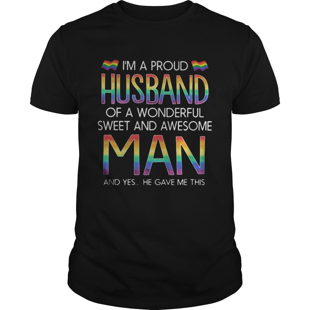 Lgbt Im A Proud Husband Of A Wonderful Sweet And Awesome Man